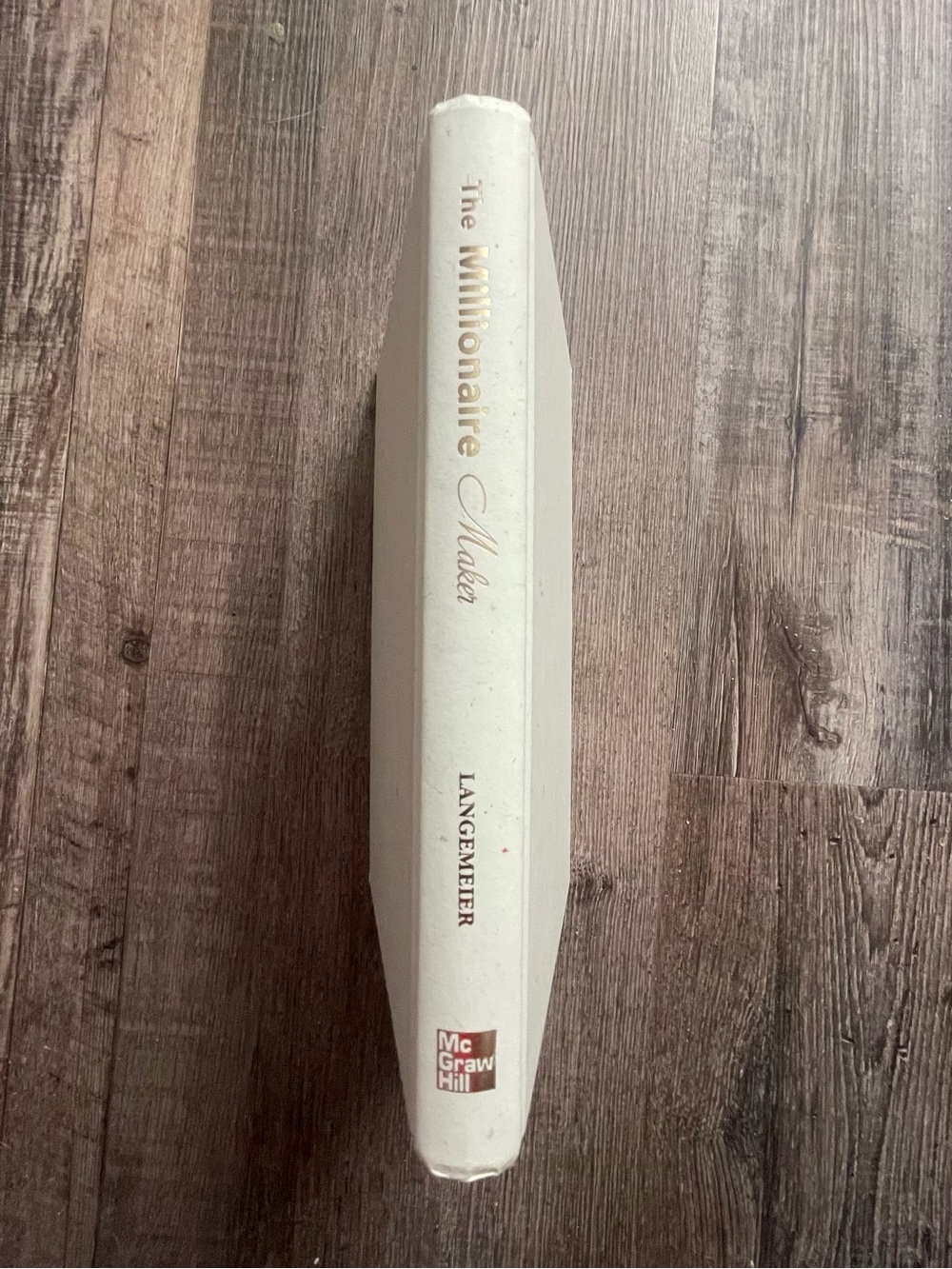 The Millionaire Maker Hardcopy Book by Loral Langemeier